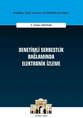 Denetimli Serbestlik Bağlamında Elektronik İzleme C. Erdem Umudum