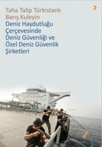 Deniz Haydutluğu Çerçevesinde Deniz Güvenliği ve Özel Deniz Güvenlik Ş