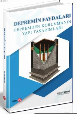 Depremin Faydaları Depremden Korunmanın Yapı Tasarımları Ali Bayraktar