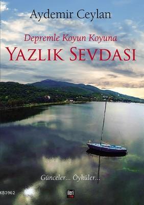 Depremle Koyun Koyuna: Yazlık Sevdası Aydemir Ceylan