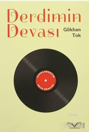 Derdimin Devası Gökhan Tok