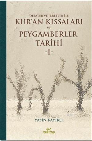 Dersler ve İbretler ile Kuran Kıssaları ve Peygamberler Tarihi I Yasin