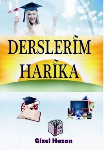 Derslerim Harika Gizel Hazan