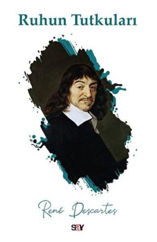 Descartesruhun Tutkuları Descartes