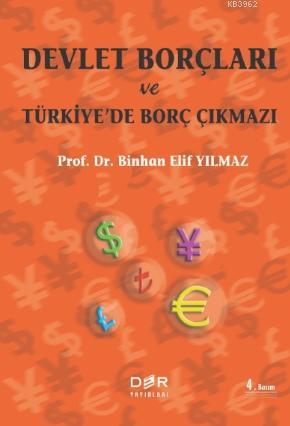 Devlet Borçları ve Türkiye'de Borç Çıkmazı Binhan Elif Yılmaz