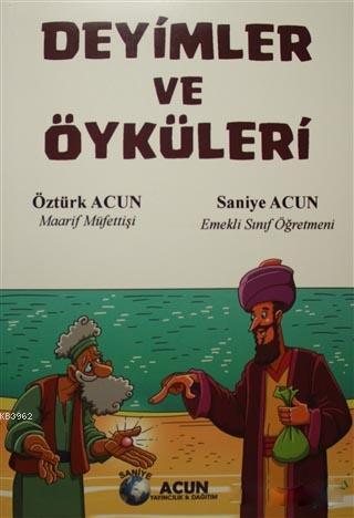 Deyimler ve Öyküleri Öztürk Acun