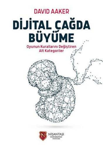 Dijital Çağda Büyüme David Aaker