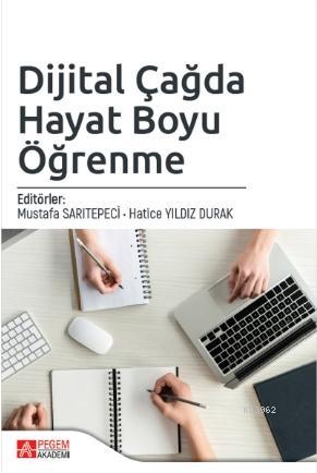 Dijital Çağda Hayat Boyu Öğrenme Mustafa Sarıtepeci