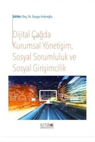 Dijital Çağda Kurumsal Yönetişim, Sosyal Sorumluluk ve Sosyal Girişimc