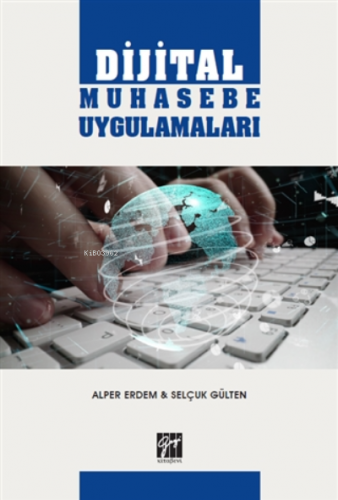 Dijital Muhasebe Uygulamaları Selçuk Gülten Alper Erdem