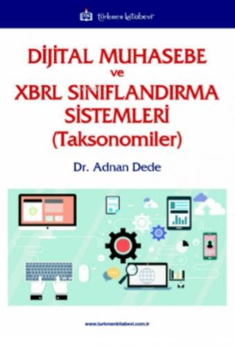 Dijital Muhasebe ve XBRL Sınıflandırma Sistemleri (Toksonomiler) Adnan