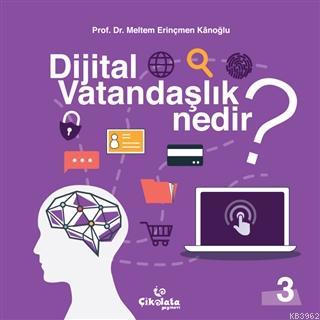 Dijital Vatandaşlık Nedir? Meltem Erinçmen Kanoğlu