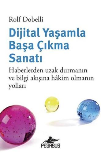 Dijital Yaşamla Başa Çıkma Sanatı Rolf Dobelli