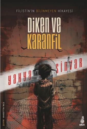 Diken ve Karanfil Yahya Sinvar