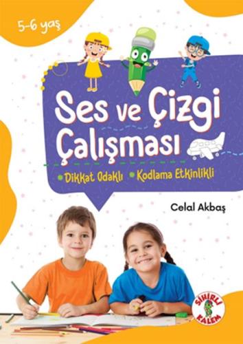 Dikkat Odaklı Etkinlik Kitabı Ses ve Çizgi Çalışması 5-6 Yaş Celal Akb