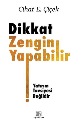 Dikkat Zengin Yapabilir Cihat E. Çiçek