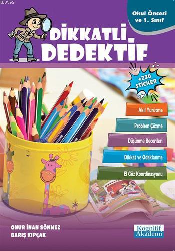 Dikkatli Dedektif - Okul Öncesi ve 1. Sınıf Onur İnan Sönmez