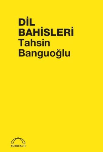 Dil Bahisleri Tahsin Banguoğlu