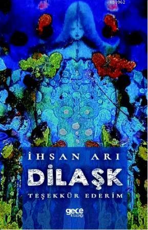 Dilaşk Teşekkür Ederim İhsan Arı