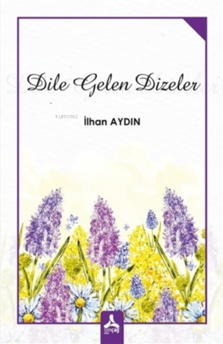 Dile Gelen Dizeler İlhan Aydın