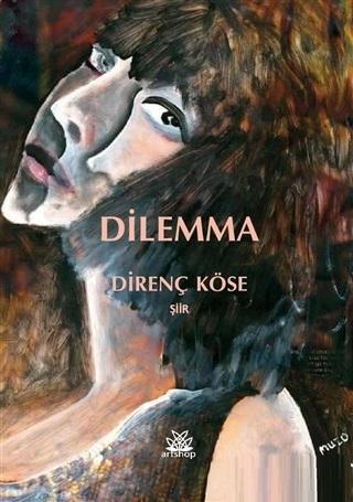 Dilemma Direnç Köse