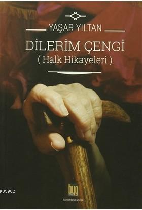 Dilerim Çengi Halk Hikayeleri Yaşar Yıltan