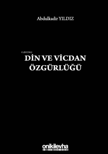 Din ve Vicdan Özgürlüğü Abdulkadir Yıldız