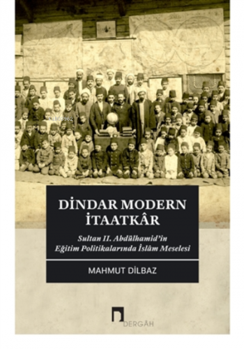 Dindar Modern İtaatkar Mahmut Dilbaz