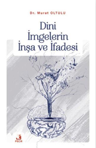 Dini İmgelerin İnşa ve İfadesi Murat Oltulu