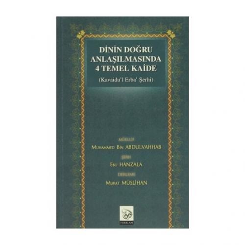 Dinin Doğru Anlaşılmasında 4 Temel Kaide (Kavaidu'l Erba' Şerhi) Muham