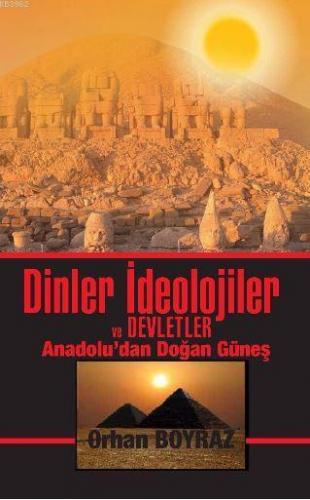 Dinler İdeolojiler ve Devletler Orhan Boyraz