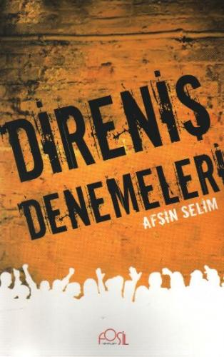 Direniş Denemeleri Afşin Selim