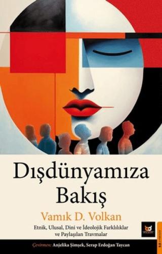 Dışdünyamıza Bakış Vamık D. Volkan