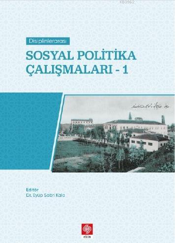 Disiplinlerarası Sosyal Hizmet Çalışmaları-1 Eyüp Sabri Kala