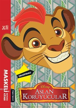 Disney Aslan Koruyucular - Maskeli Boyama Kitabı Kolektif