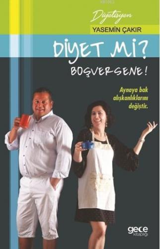 Diyet Mi? Boşversene! Yasemin Çakır