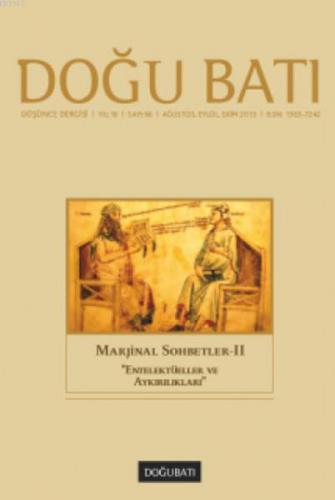 Doğu Batı Düşünce Dergisi Sayı: 66 Marjinal Sohbetler 2 "Entelektüelle