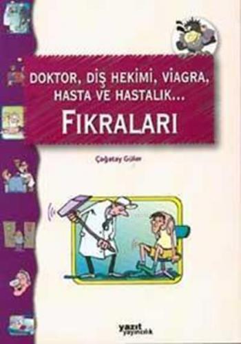 Doktor, Diş Hekimi, Viagra, Hasta ve Hastalık Fıkraları Çağatay Güler