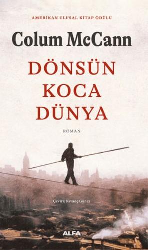 Dönsün Koca Dünya Colum McCann