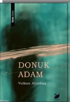 Donuk Adam Volkan Altınbaş