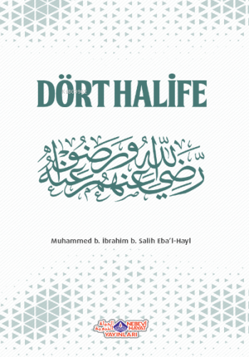 Dört Halife Muhammed B. İbrahim B. Salih Ebal - Hayl