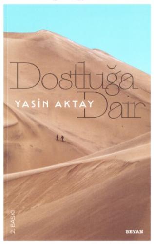 Dostluğa Dair Yasin Aktay