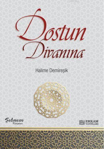 Dostun Divanına Halime Demireşik