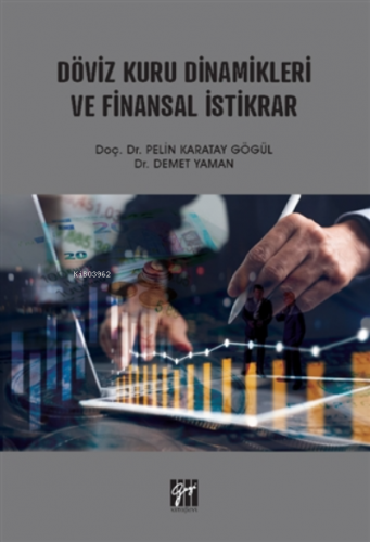 Döviz Kuru Dinamikleri Ve Finansal İstikrar Pelin Karatay Gögül Demet