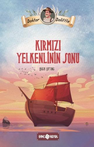 Dr. Dolittle Kırmızı Yelkenlinin Sonu Hugh Lofting