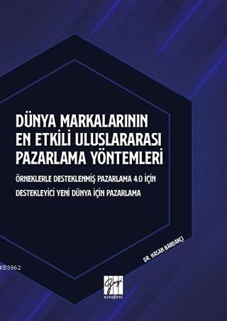 Dünya Markalarının En Etkili Uluslararası Pazarlama Yöntemleri Hasan B