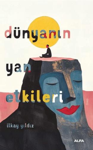 Dünyanın Yan Etkileri İlkay Yıldız