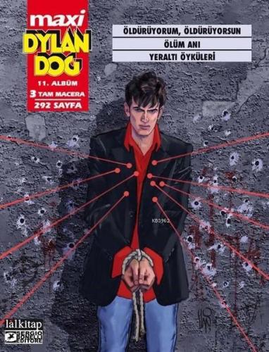 Dylan Dog Maxi Albüm 11 - Öldürüyorum, Öldürüyorsun Giovanni Di Gregor