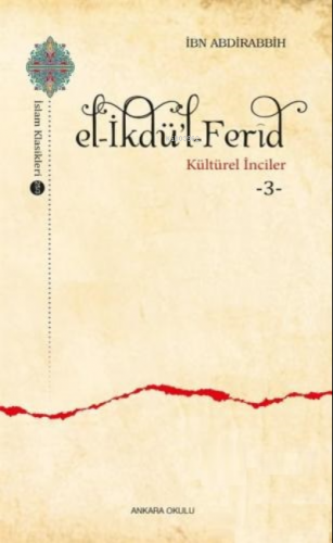 E l- İkdü'l - Ferîd - Kültürel İnciler 3 İbn Abdirabbih