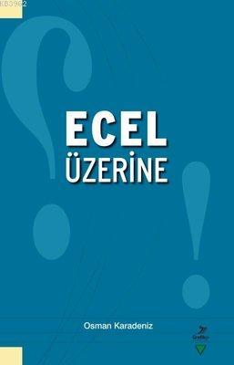 Ecel Üzerine Osman Karadeniz